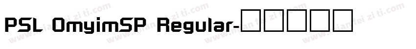 PSL OmyimSP Regular字体转换